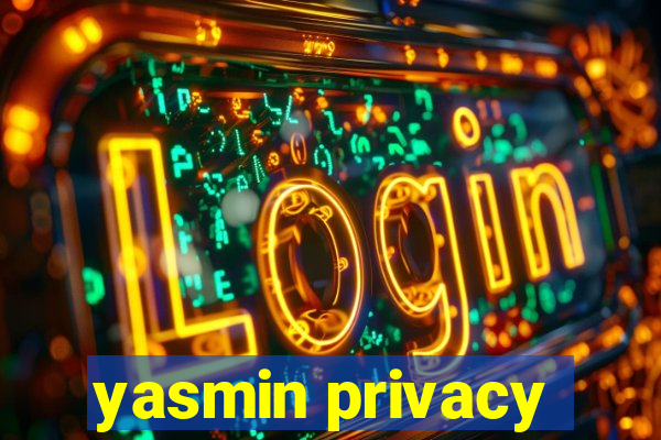 yasmin privacy